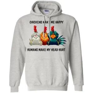 Chickens Make Me Happy Hoodie