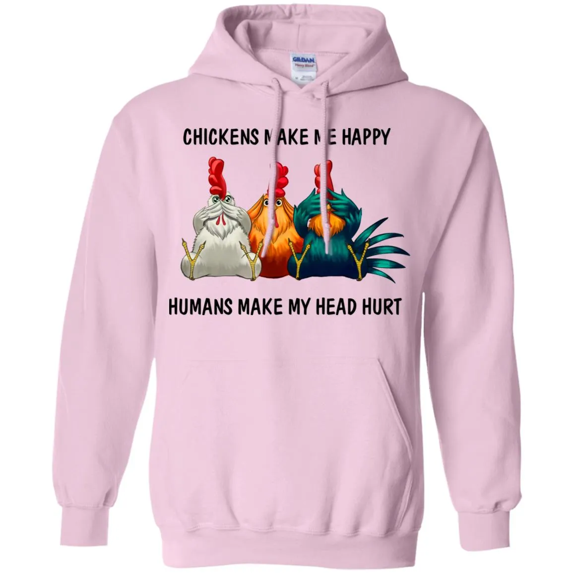 Chickens Make Me Happy Hoodie