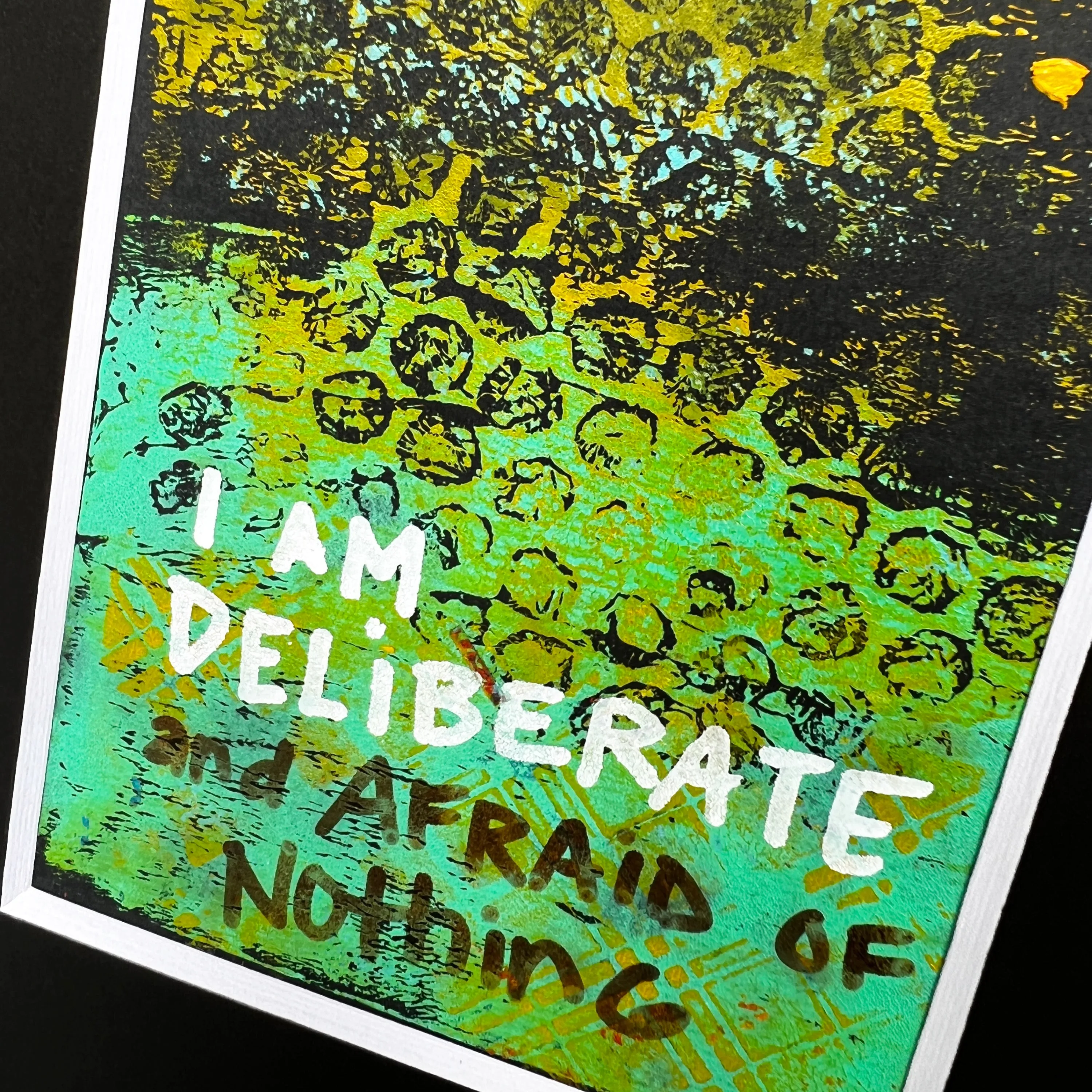 i am deliberate and afraid of nothing - painted art print
