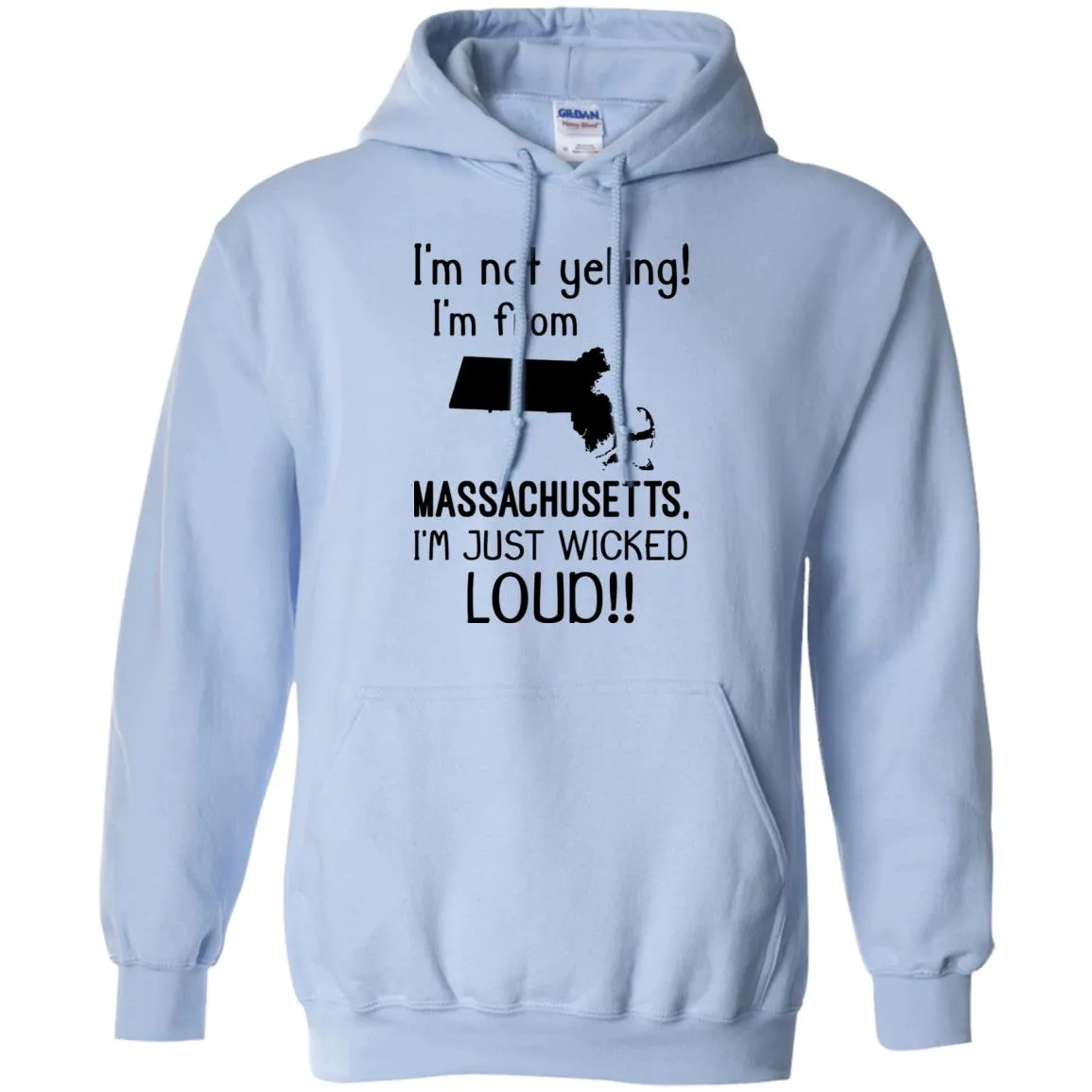 I'm Not Yelling I'm From Massachusetts T-Shirt